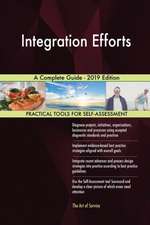 Integration Efforts A Complete Guide - 2019 Edition