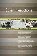 Sales Interactions A Complete Guide - 2019 Edition