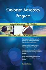 Customer Advocacy Program A Complete Guide - 2019 Edition