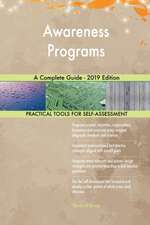 Awareness Programs A Complete Guide - 2019 Edition