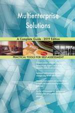 Multienterprise Solutions A Complete Guide - 2019 Edition