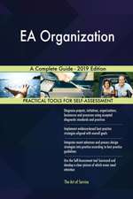 EA Organization A Complete Guide - 2019 Edition