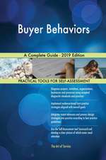 Buyer Behaviors A Complete Guide - 2019 Edition