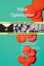 Value Optimization A Complete Guide - 2019 Edition