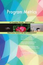 Program Metrics A Complete Guide - 2019 Edition