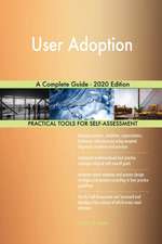 User Adoption A Complete Guide - 2020 Edition