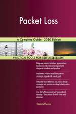 Packet Loss A Complete Guide - 2020 Edition