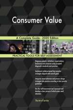 Consumer Value A Complete Guide - 2020 Edition