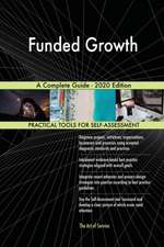 Funded Growth A Complete Guide - 2020 Edition