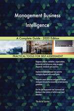 Management Business Intelligence A Complete Guide - 2020 Edition