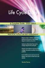 Life Cycle Data A Complete Guide - 2020 Edition