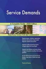 Service Demands A Complete Guide - 2020 Edition