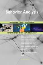 Behavior Analysis A Complete Guide - 2020 Edition