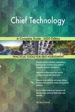 Chief Technology A Complete Guide - 2020 Edition