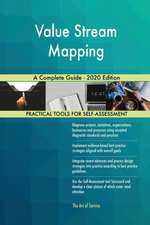 Value Stream Mapping A Complete Guide - 2020 Edition