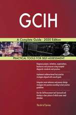 GCIH A Complete Guide - 2020 Edition