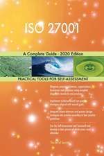 ISO 27001 A Complete Guide - 2020 Edition