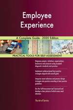 Employee Experience A Complete Guide - 2020 Edition