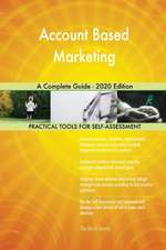 Account Based Marketing A Complete Guide - 2020 Edition