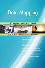 Data Mapping A Complete Guide - 2020 Edition