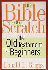 The Bible from Scratch Two Volume Set