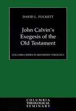 John Calvin's Exegesis of the Old Testament: A Commentary