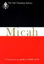 Micah (Otl): Reclaiming the Bible as a History of Faithful Resistance