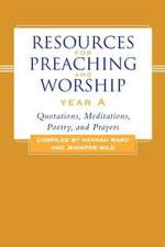 Resources for Preaching and Worship Year a: Spiritual Practices for Your Congregation