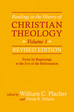 Readings in the History of Christian Theology, Vol 1, Revised Edition