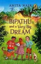 Bipathu and a Very Big Dream