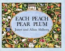 Each Peach Pear Plum: 0-5 ani