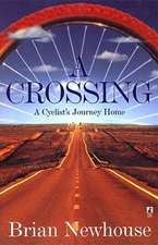 A Crossing: A Cyclist's Journey Home