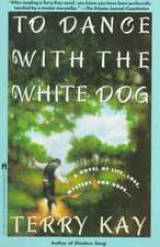 To Dance with the White Dog