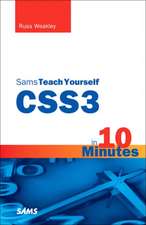 Weakley, R: CSS3 in 10 Minutes, Sams Teach Yourself