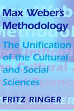 Max Weber′s Methodology – The Unification of the Cultural & Social Sciences (Paper)