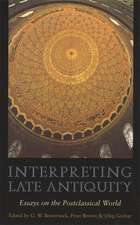 Interpreting Late Antiquity – Essays on the Postclassical World