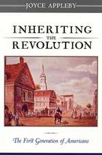 Inheriting the Revolution – The First Generation of Americans