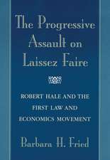 The Progressive Assault on Laissez Faire