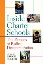 Inside Charter Schools – The Paradox of Radical Decentralizataion