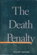 The Death Penalty – An American History