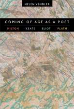 Coming of Age as a Poet – Milton, Keats, Eliot, Plath