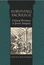 Surviving Sacrilege – Cultural Persistence in Jewish Antiquity