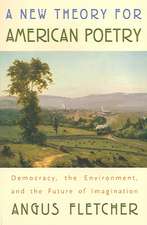 A New Theory for American Poetry – Democracy, the Environment and the Future of Imagination