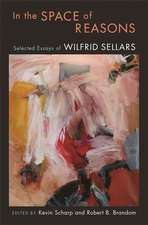 In the Space of Reasons – Selected Essays of Wilfred Sellars