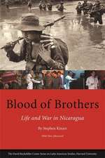 Blood of Brothers – Life and War in Nicaragua, With New Afterword