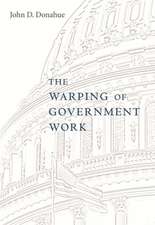 The Warping of Government Work