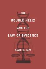 The Double Helix and the Law of Evidence