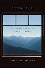 Sternberg MD, E: Healing Spaces