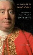 The Pursuits of Philosophy – An Introduction to the Life and Thought of David Hume