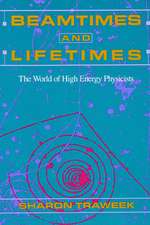 Beamtimes and Lifetimes – The World of High Energy Physicists (Paper)